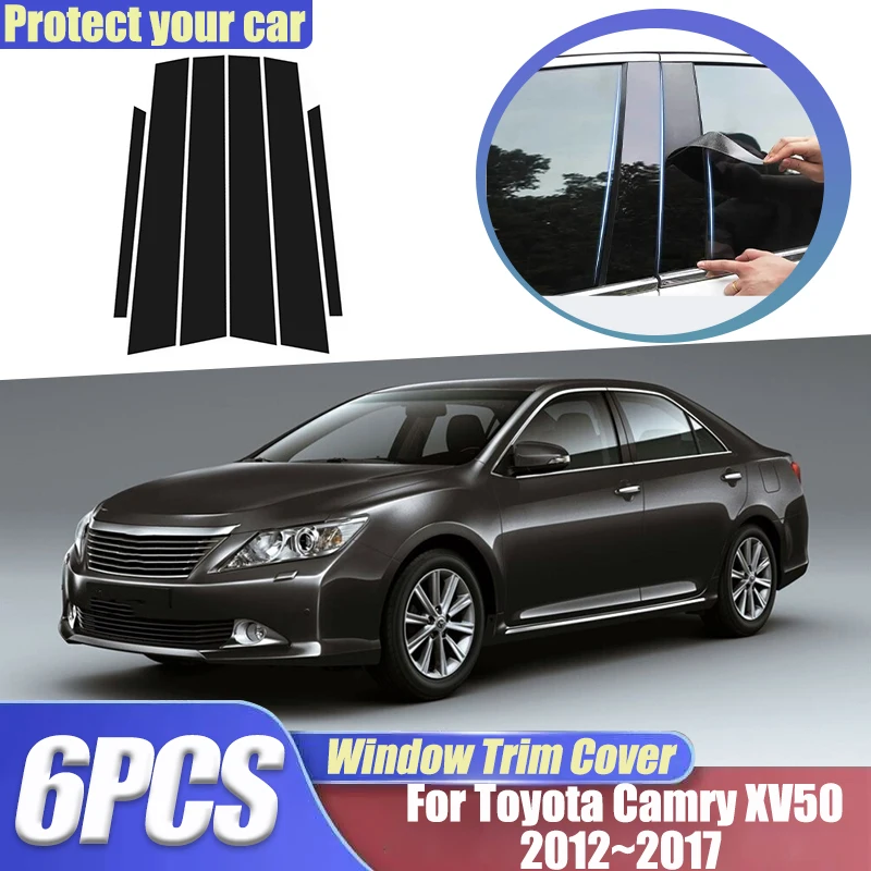 

For Toyota Camry XV50 Accessories 2012~2017 2016 2015 2014 2013 6pcs Window Trim Cover B C Pillar Center Column Car Accessories