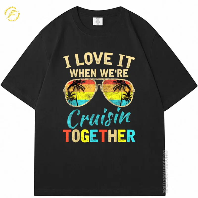 

Men Tshirt Cruise Ship Vacation Friends Buddies Couples Girl I Love It Funny T-Shirt Футболка Мужская Хлопок Футболки Оверсайз