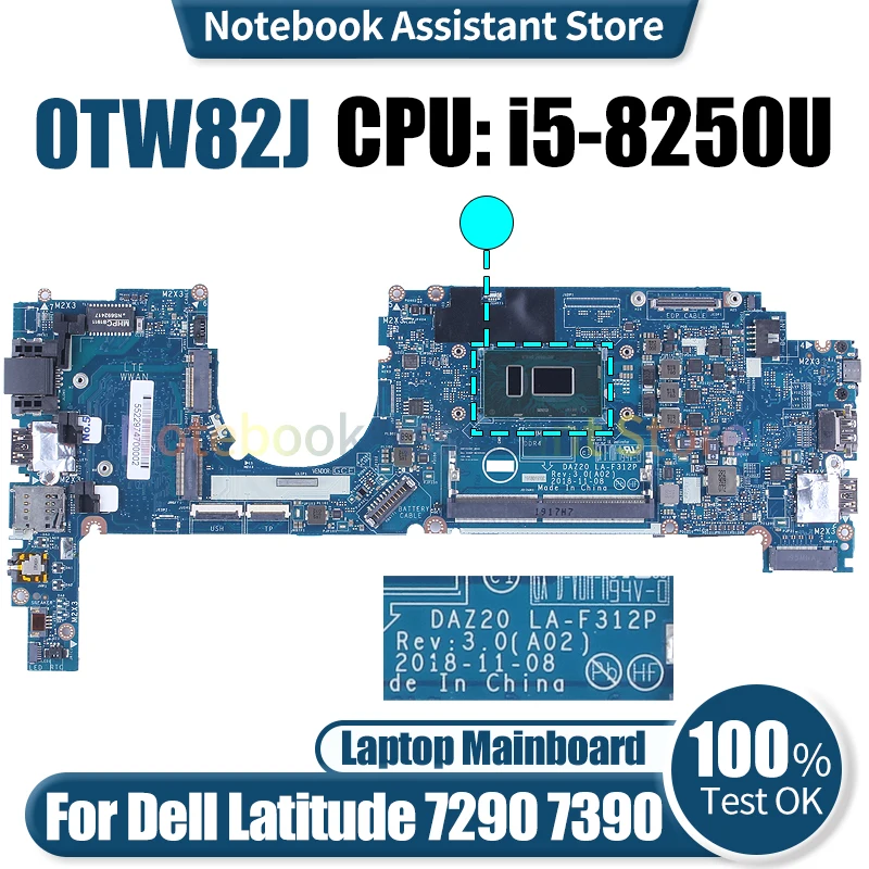 

For Dell Latitude 7290 7390 Laptop Mainboard DAZ20 LA-F312P 0TW82J SR3LB i5-8250U Notebook Motherboard Tested