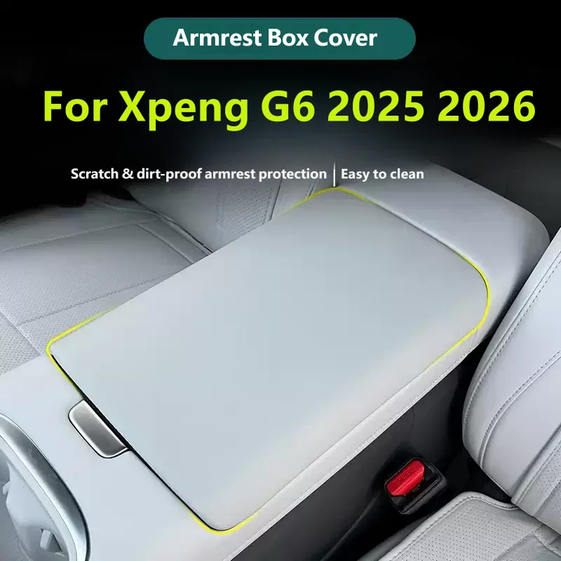 For Xpeng G6 2025 2026 Car Center Console Armrest Box Protective Cover Interior Accessories Decoration Modification