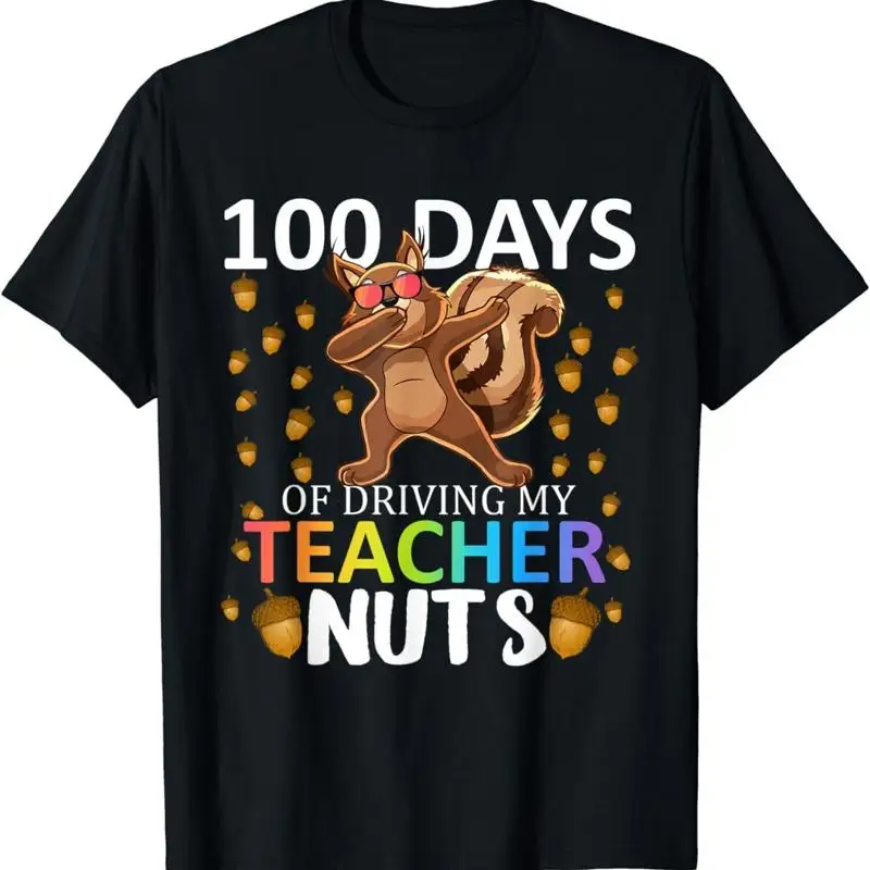 100 Days Of Driving My Teacher Nuts 100th Day School T Shirt