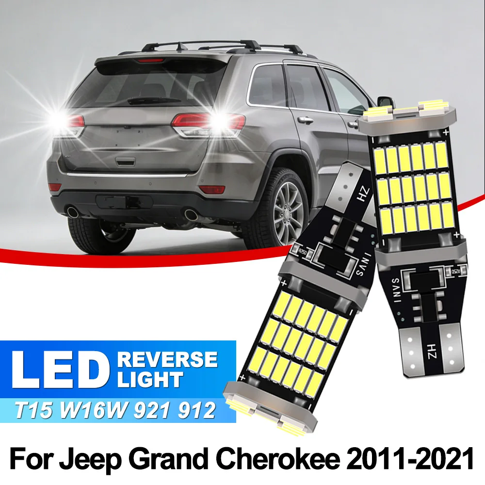 

T15 High Quality 6000K White LED Reverse lights Bulbs W16W 921 For Jeep Grand Cherokee 2011 2012 2013 2014 2015 2016 2017-2021