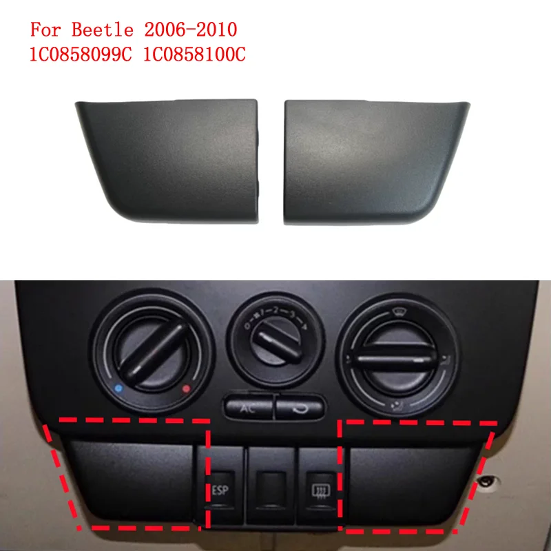 Car Dash Switch Blank Cover Dashboard Switch Cover Plate Trim Cover 1C0858099C 1C0858100C For Volkswagen For Beetle 2006-2010