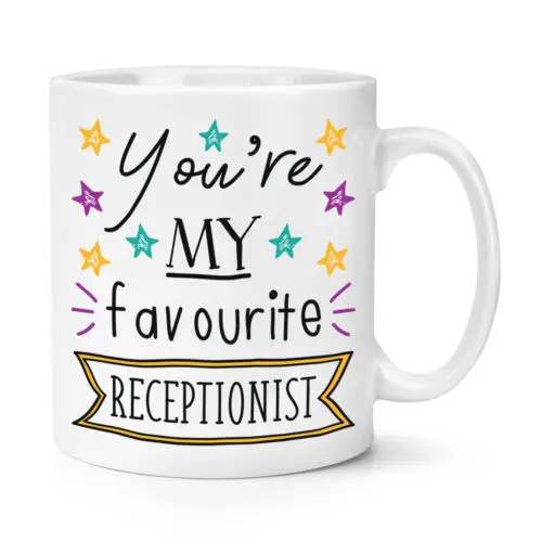 You're My Favourite Receptionist Stars 10oz Mug Cup - Funny