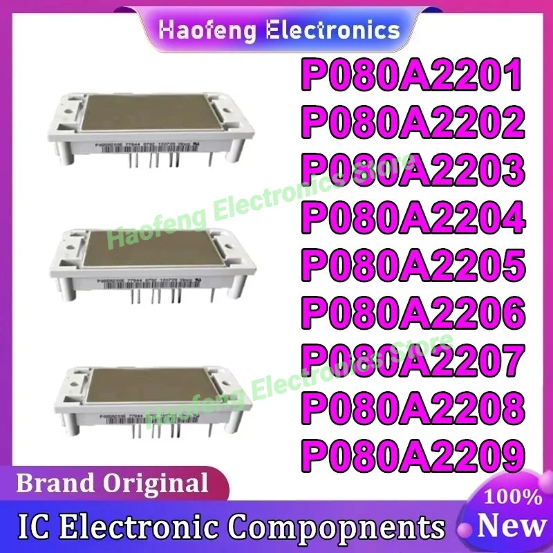 P080A2201 P080A2202 P080A2203 P080A2204 P080A2205 P080A2206 P080A2207 P080A2208 P080A2209 НОВЫЙ И ОРИГИНАЛЬНЫЙ МОДУЛЬ