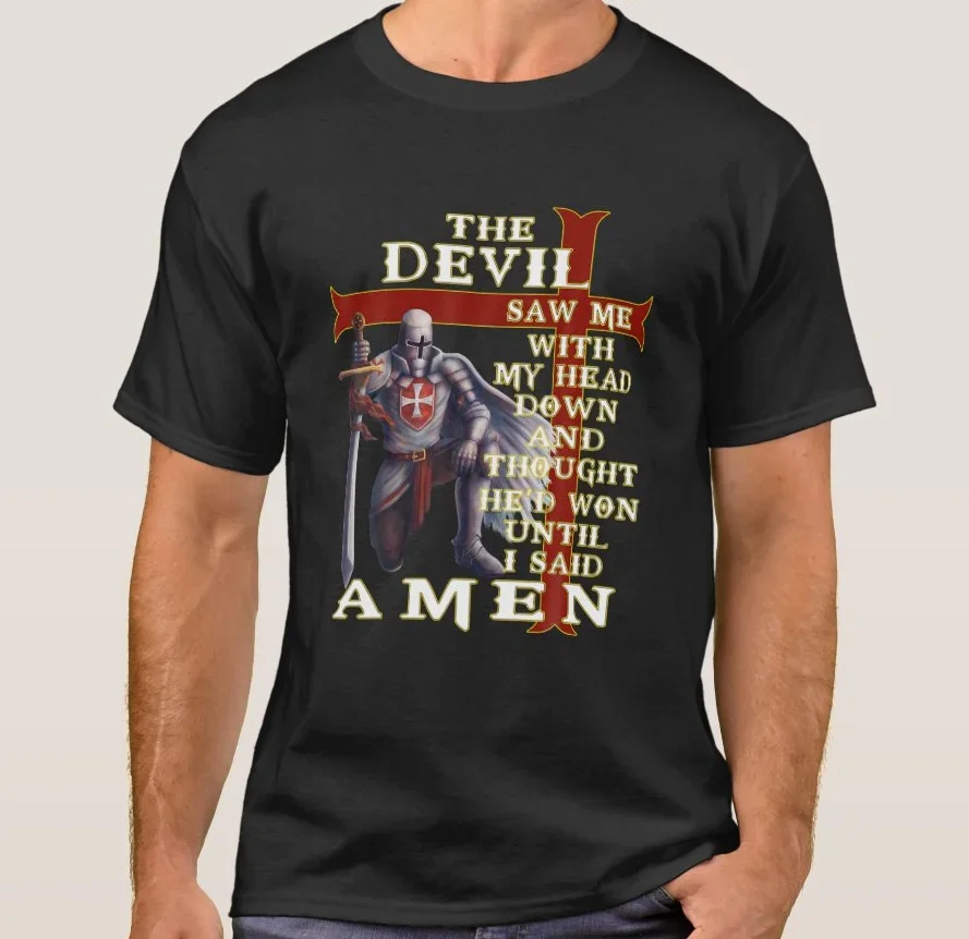 

The Devil Saw Me With My Head Down. Knights Templar T-Shirt 100% Cotton O-Neck Short Sleeve Casual Mens T-shirt Size S-3XL