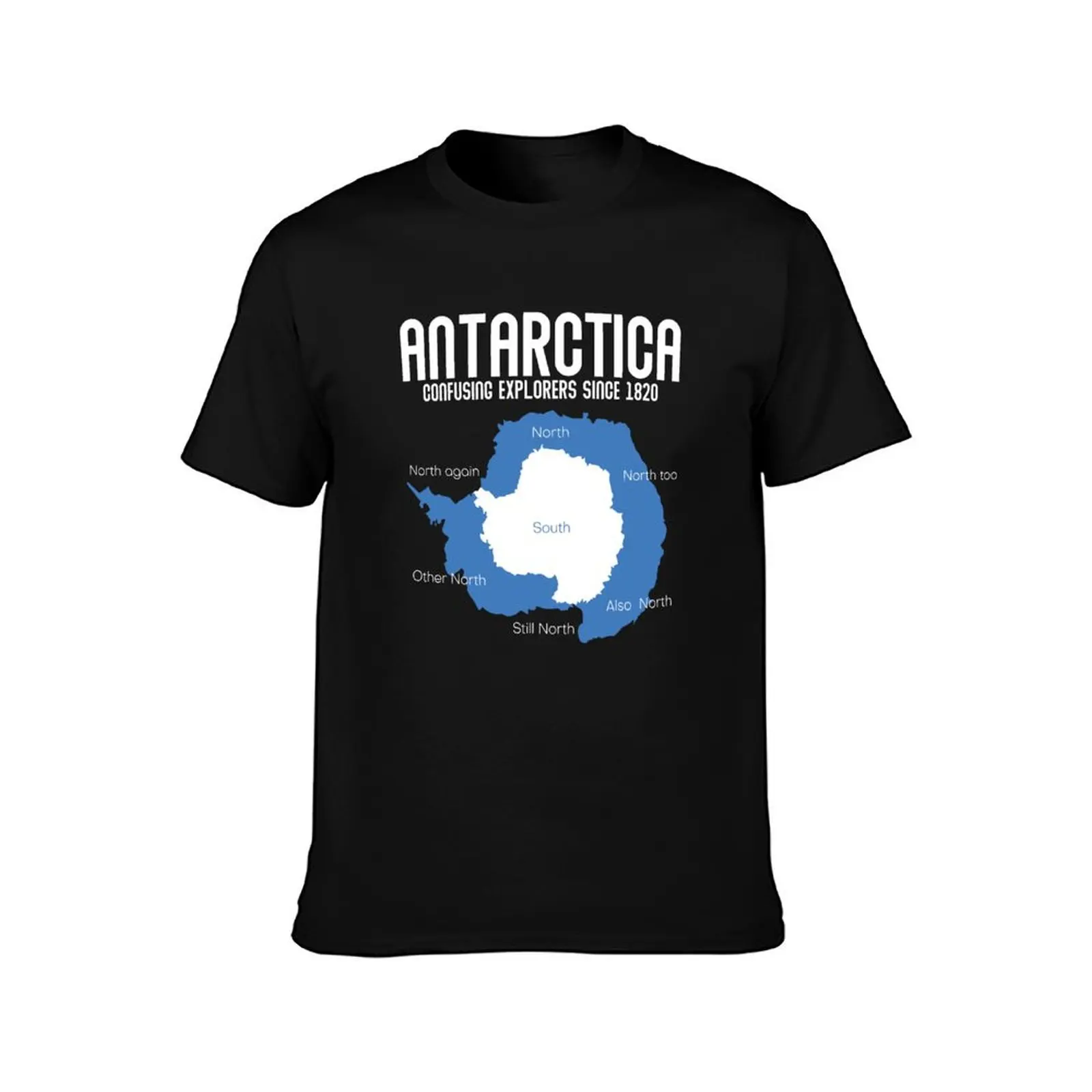 Antarctica Confusing Explorers Since 1820 Funny Antarctica Gear T-Shirt tees Funny t-shirts clothes for men