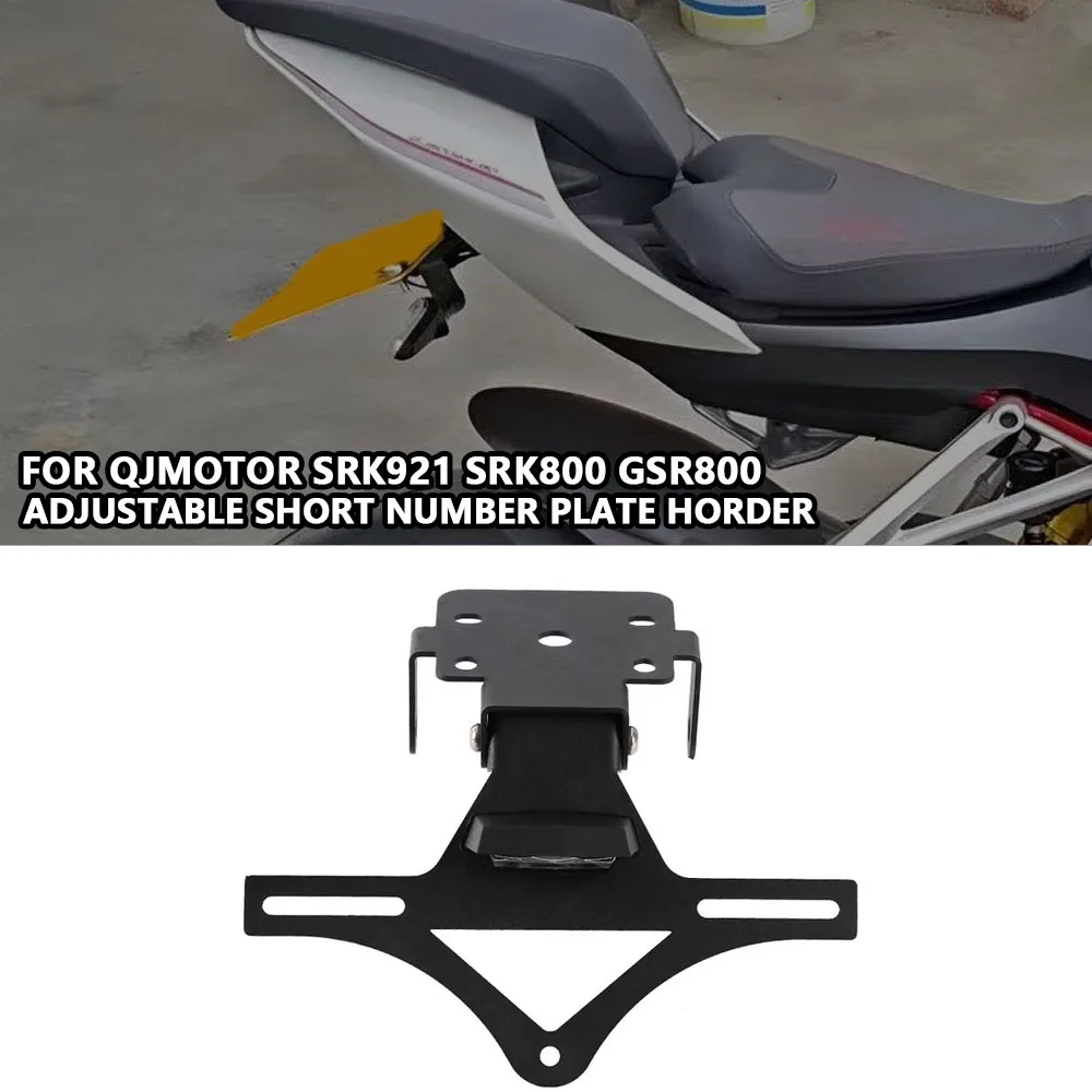 

Motorcycle Accessories For QJMOTOR SRK 921 SRK 800 GSR800 License Plate Holder Motorcycle Short Tail License Plate Bracket