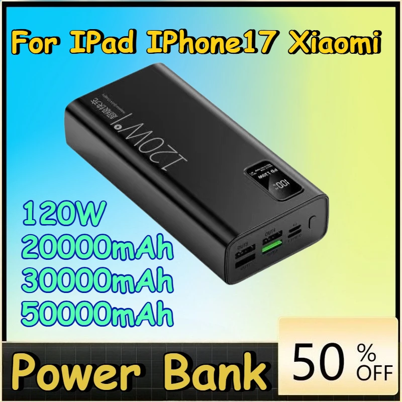 

120W 20000mAh/30000mAh/50000mAh Power Bank Fast Charging Powerbank Portable Charger External Battery for IPad IPhone17 Xiaomi