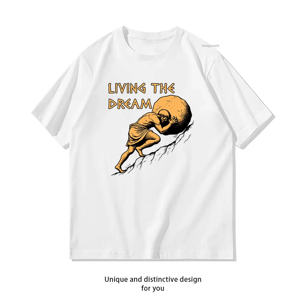 Living The Dream Sisyphus Greek Mythology Meme T-Shirt woman man summer cotton graphic t shirts Adult streetwear camisetas