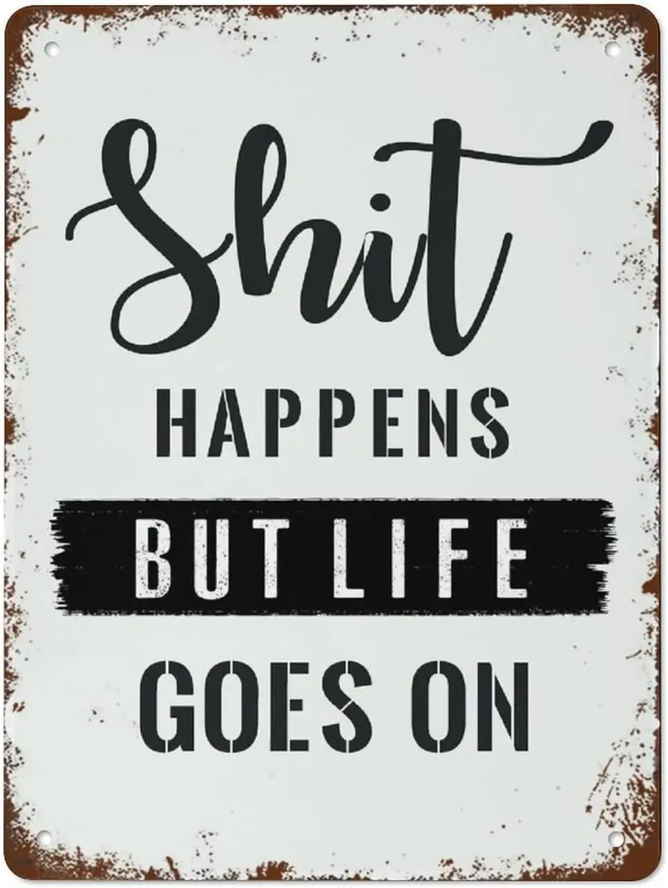 1e, Металлическая жестяная вывеска Винтажные металлические вывески дерьма, но жизнь идет на забавном подарке Винтажный настенный декор Ретро-арт жестяная вывеска Забавный декор