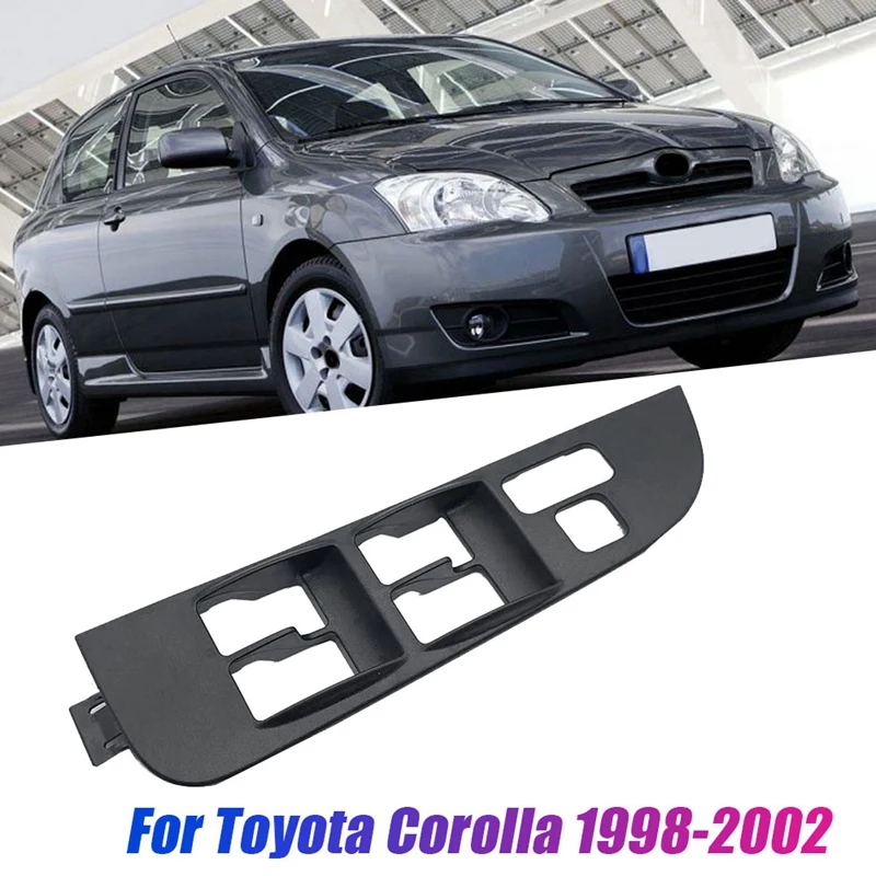 

Car Driver Master Power Window Switch Bezel Trim Panel 74232-02060-B0 C0 For Toyota Corolla 1998-2002 4820-AA011