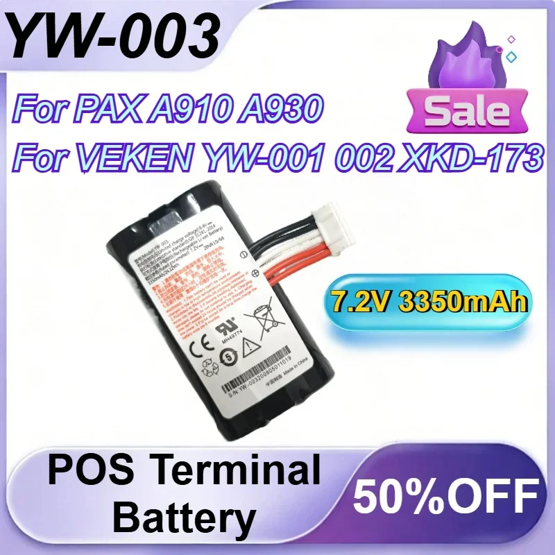[YW-003] for PAX A910 A930 for VEKEN YW-001 002 XKD-173 7.2V 3350mAh POS Terminal Battery
