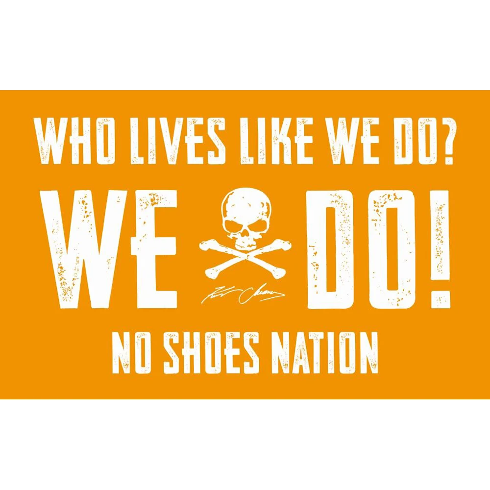 90x150cm NO SHOES NATION FLAG WITH WHO LIVES LIKE WE DO BANNER