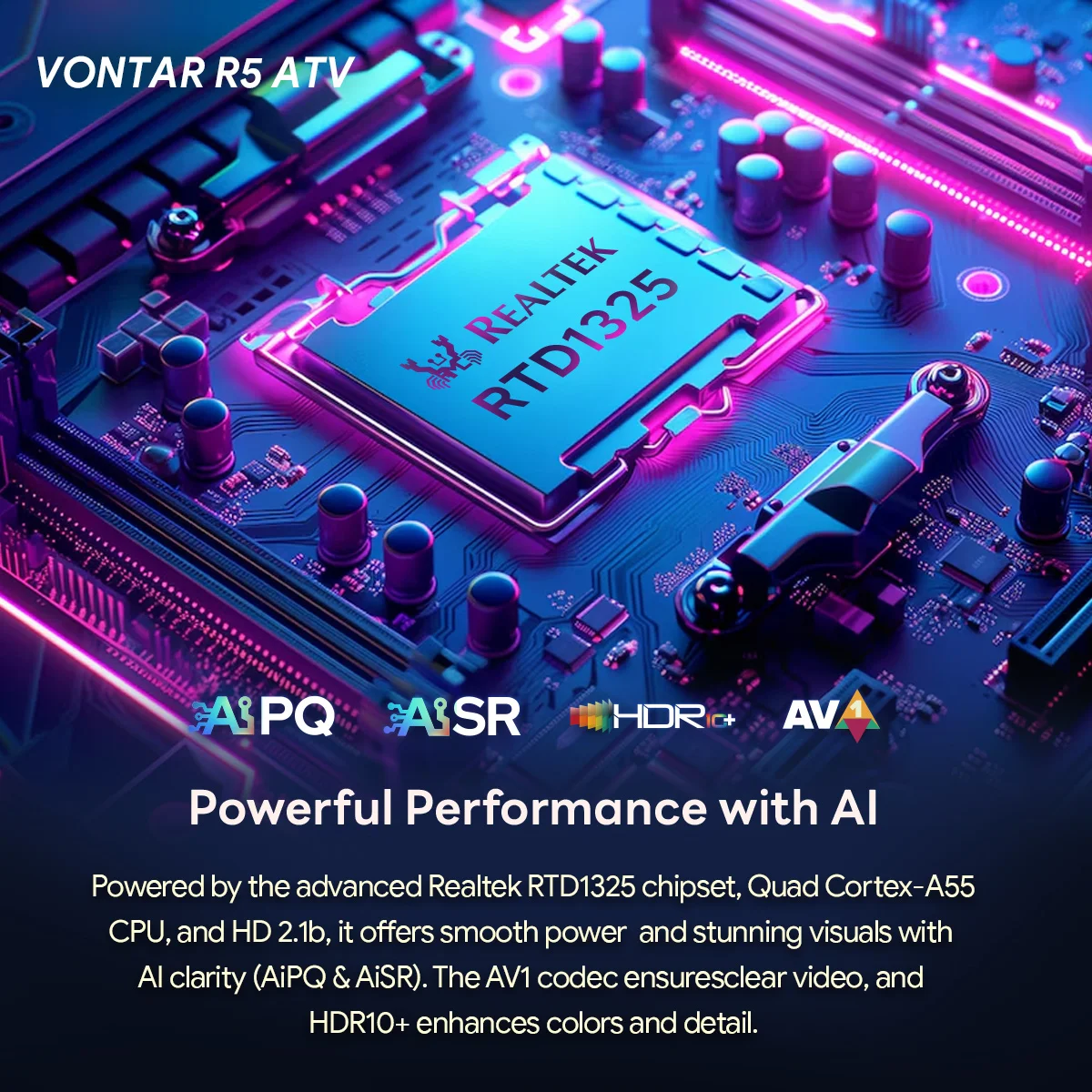 VONTAR R5 ATV Android14 TV Box Realtek1325 CPU مع وحدة معالجة الرسومات A55 Edge AI Mali-G57 تدعم AI-PQ AI-SR HDR10 + Wifi6 TV Box