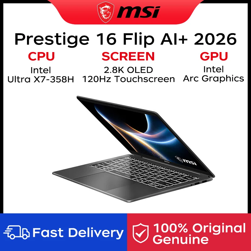 2026 MSI Prestige 16 Flip AI+ Laptop 16 Inch 2.8K OLED 120Hz IPS Touchscreen Netbook Intel Ultra X7-358H 32GB 2TB Intel Arc B390