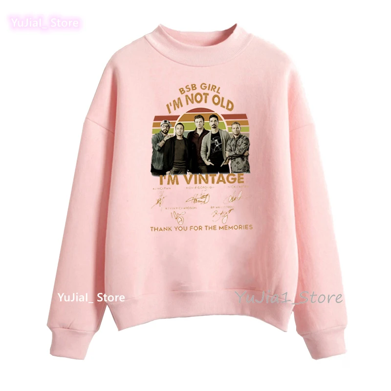 

Backstreet Boys Girl I Am Not Old I Am Vintage Graphic Print Sweatshirt Women Fashion Harajuku Jumper Hip Hop Music Lover Coat