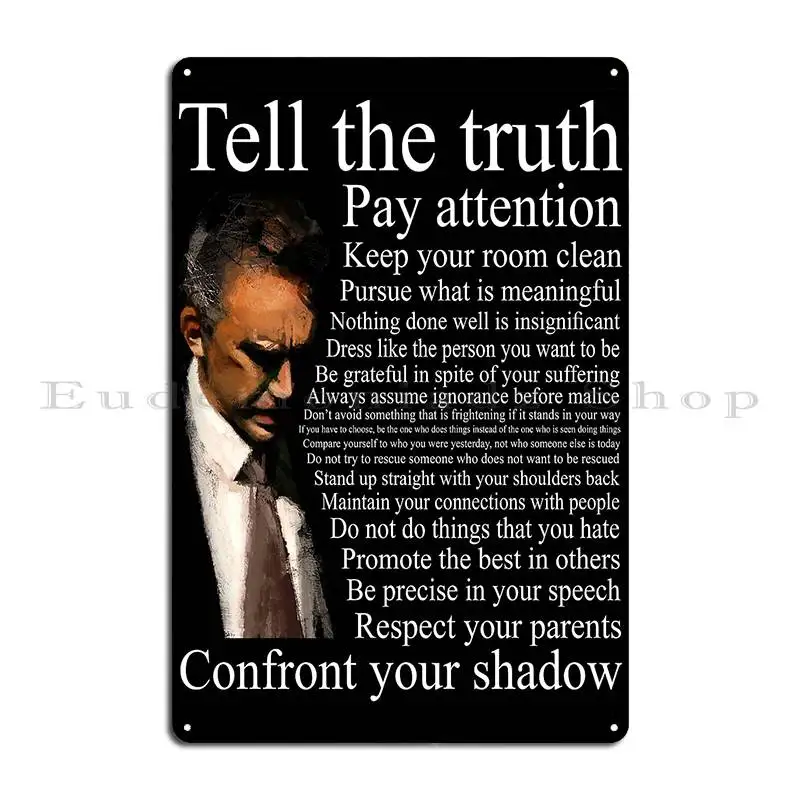 Jordan Peterson S Advice Joerogan Metal Plaque Poster Cinema Wall Decor Customized Kitchen Vintage Tin Sign Poster