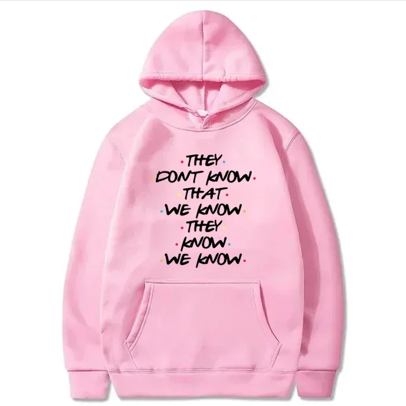 They Don't Know We Know They Know We Know Sudadera con capucha mujer Casual divertido clásico cuello redondo manga larga pulóver Otoño Invierno sudaderas