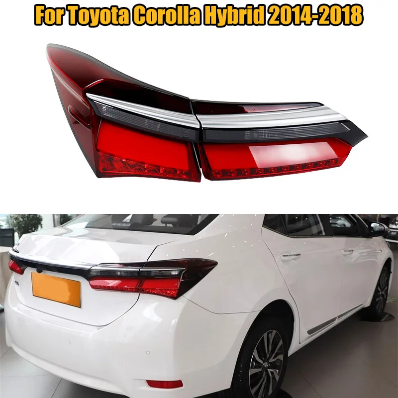 

For Toyota Corolla Hybrid 2014 2015 2016 2017 2018 Car Rear Bumper Light LED Tail Light Brake Lamp Warning Turning Signal