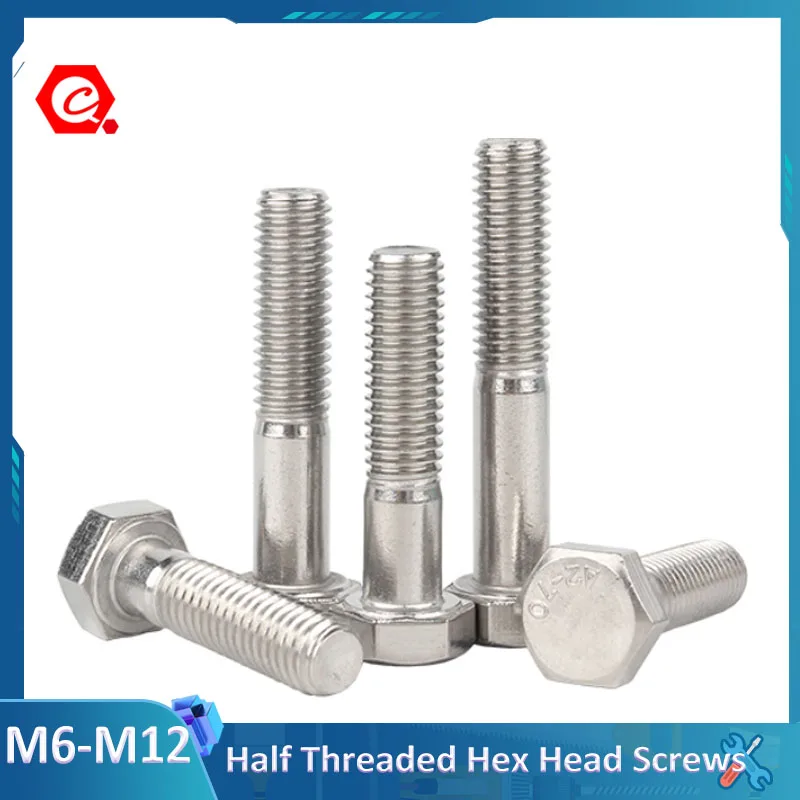 M6 M8 M10 M12 Partially Half Thread External Hex Head Screws DIN931 304 Stainless Steel Outside Hexagon Bolts