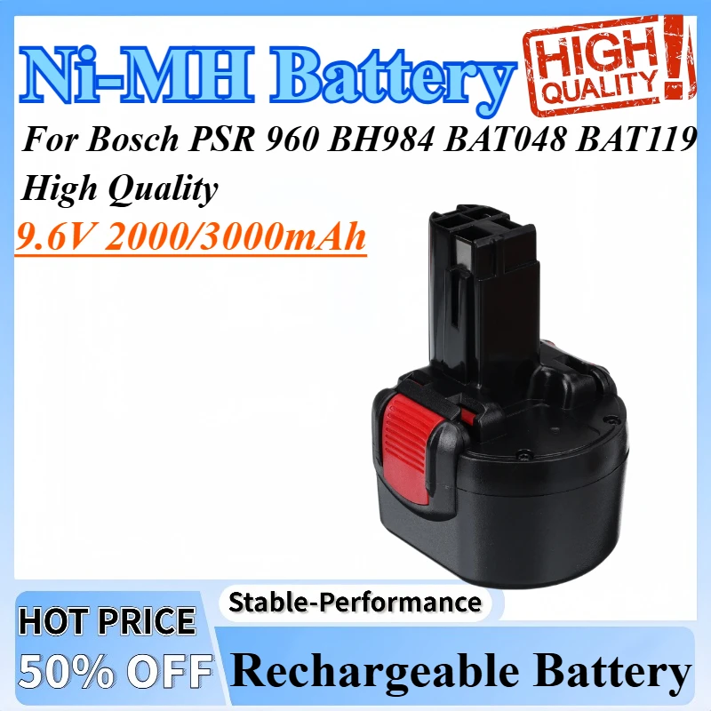 

9.6V 2000/3000mAh Power Tools Ni-MH Rechargeable Battery Power Tools Battery For Bosch PSR 960 BH984 BAT048 BAT119 High Quality