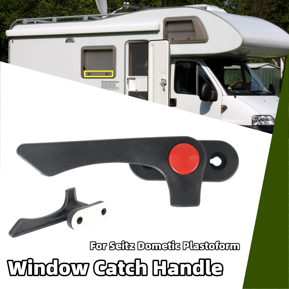 

1Pcs RV Window Catch Handle Locking Handle With Button For Seitz Dometic Plastoform Caravan Motorhome Window Accessories
