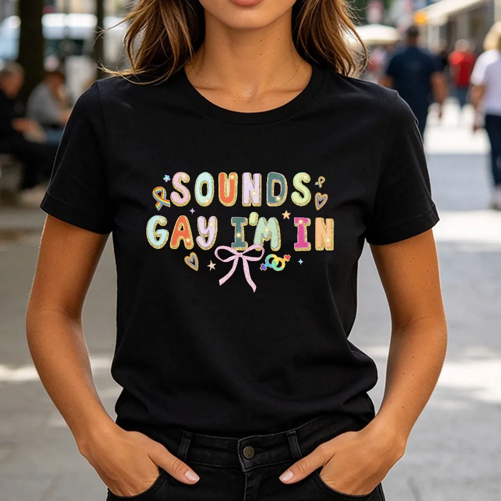 Sounds Gay I'm in Coquette Pride T-Shirt Cute Pride Statement TShirt Fashion Women Crewneck Cotton Short Sleeve Pride Month Tops