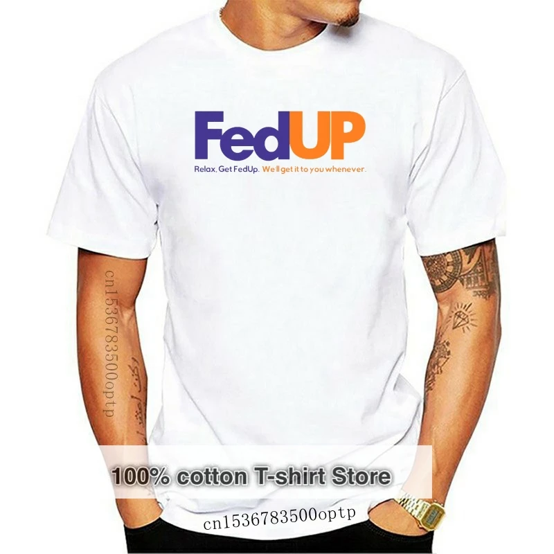 Fedup Relax get Fed up Gift tshirts - Men's T-SHIRTS