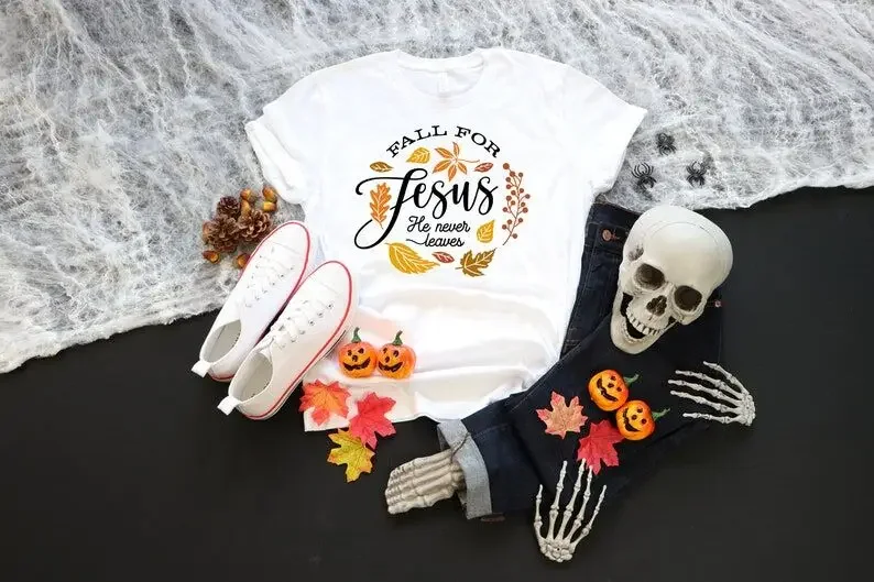 

Fall For Jesus He Never Leaves Autumn Thanksgiving Ladies Womens Fall Shirt 100%cotton Fashion Casual Streetwear Drop shipping