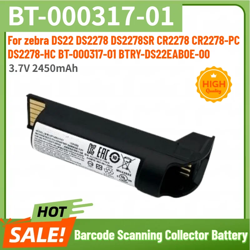 3.7V 2450mAh BT-000317-01 High Quality Replacement Battery for Zebra DS22 DS2278 DS2278SR CR2278 Barcode Scanning Collector