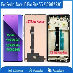 100% Tested for Xiaomi Redmi Note 13 Pro+ 5G LCD Display Touch Screen Digitizer For Redmi Note 13 Pro Plus 5G 23090RA98C Display