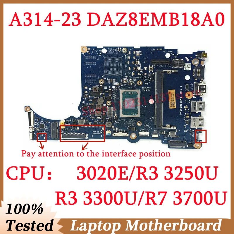 

Для Acer A314-23 DAZ8EMB18A0 с процессором 3020E/R3/R7 NBHVT11008/NBHVT1106/NBABR11003/NBABR11008, материнская плата для ноутбука, 100% протестировано, хорошо