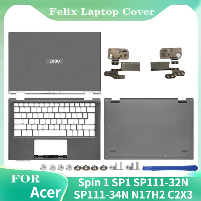 

FOR Acer Spin 1 SP1 SP111-32N SP111-34N N17H2 C2X3 Laptop LCD Back Cover/Palm Rest/Bottom Cover/Hinge/Upper and Lower Cover