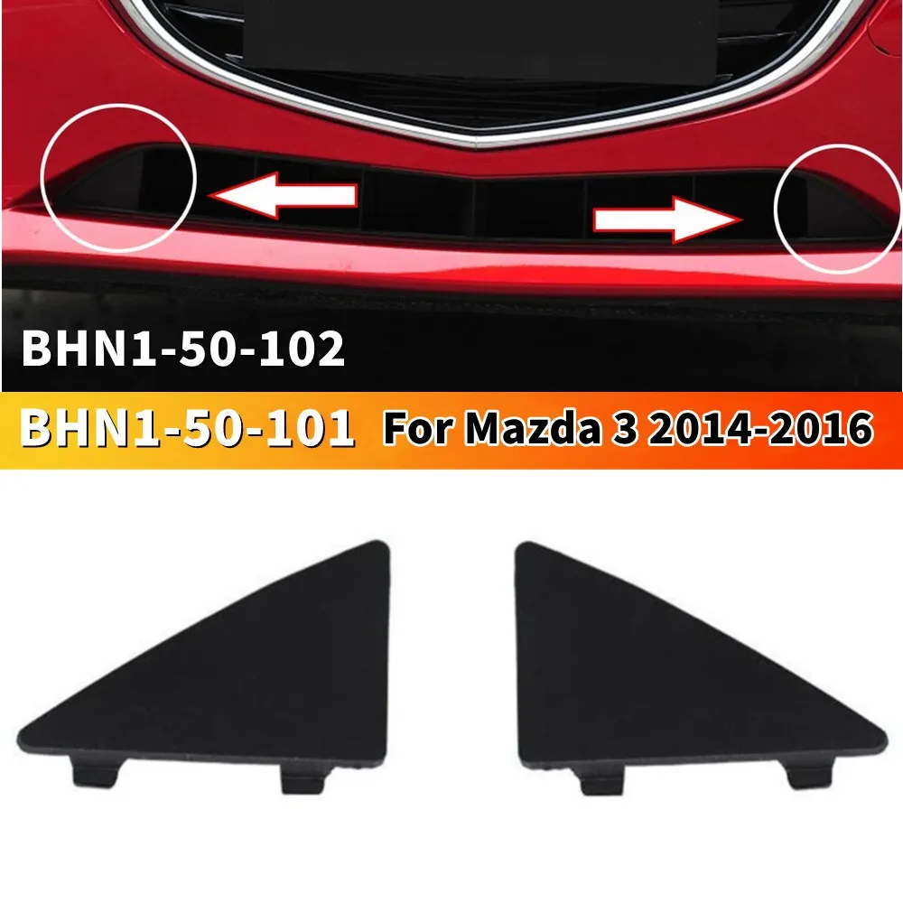

BHN1-50-101/BHN1-50-102 For Mazda 3 2014 2015 2016 Front Lower Bumper Triangle Cap Tow Hook Eye Cover Car Accessories
