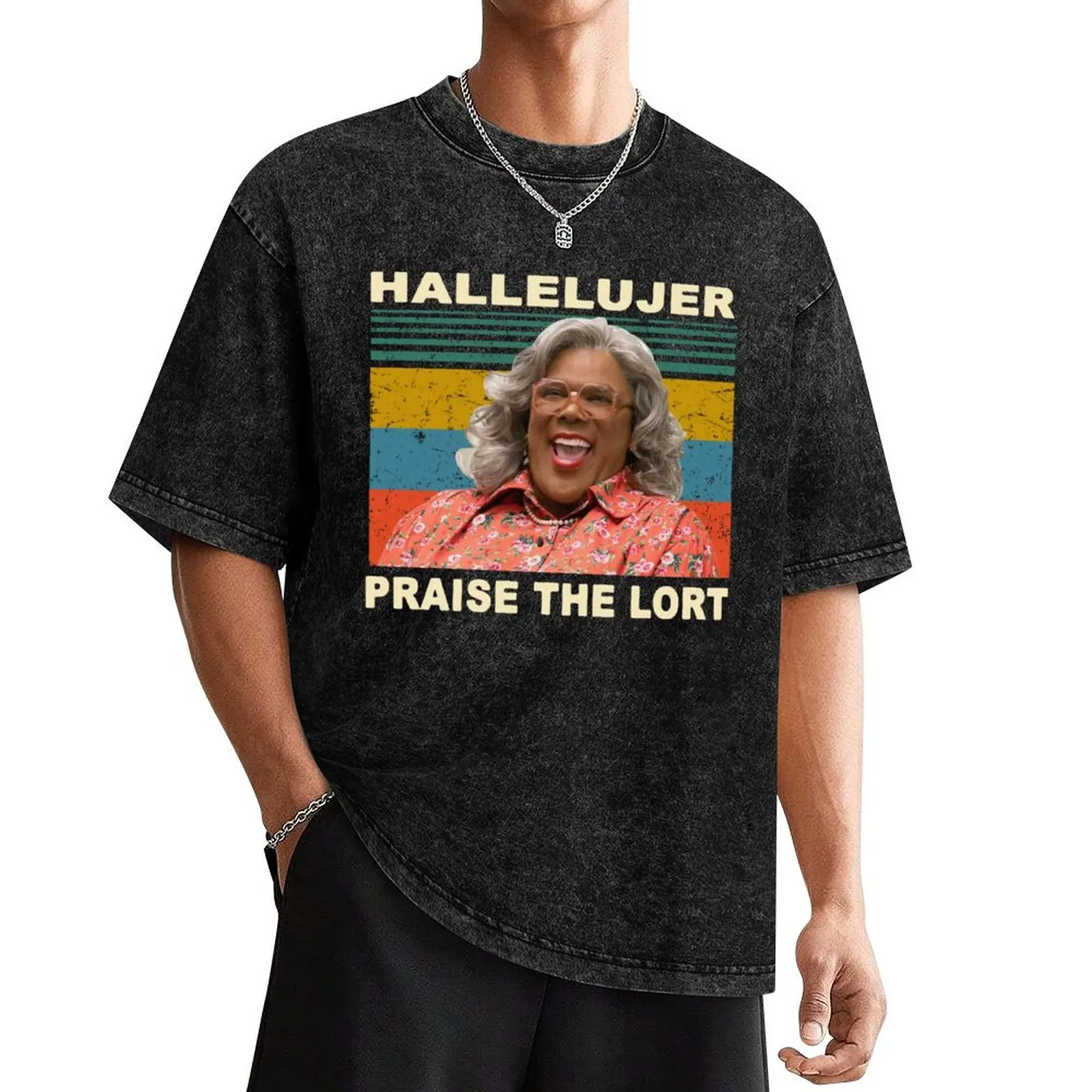 madea hallelujer Praise The Lort Tyler Perry's House Of Payne Funny Cute Meme Gifts Vintage T-Shirt