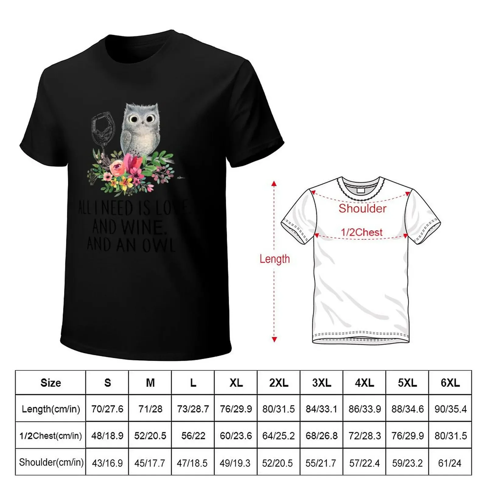 ALL I NEED IS LOVE AND WINE AND AN OWL T-Shirt quick drying vintage anime shirt anime shirts graphic tee men