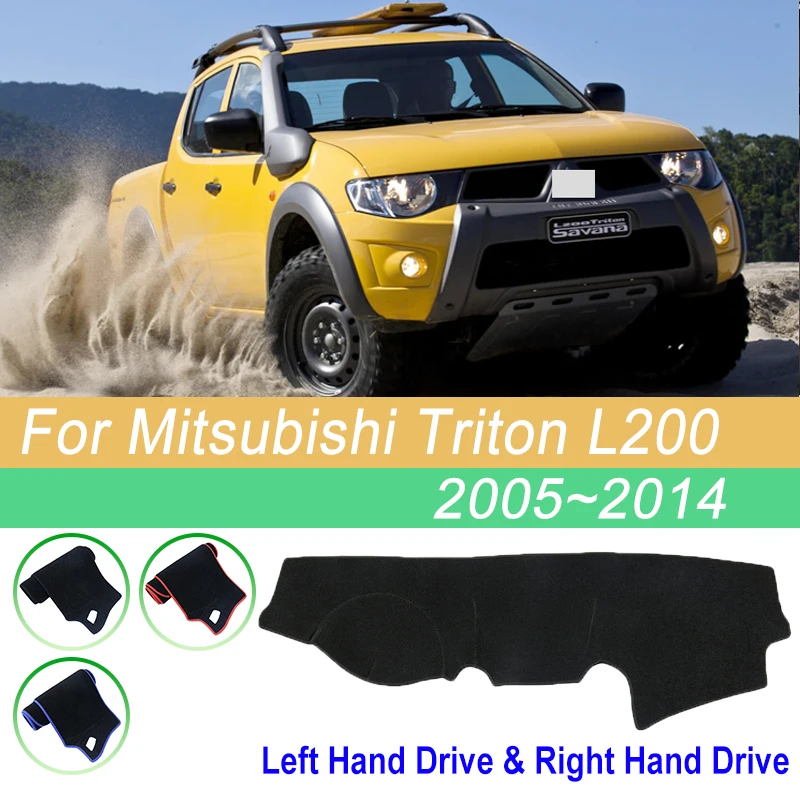 

For Mitsubishi Triton L200 Strada Fiat Fullback RAM Accessories 2005~2014 Car Dash Mat Carpet Dustproof Dashboard Sunshade Cover