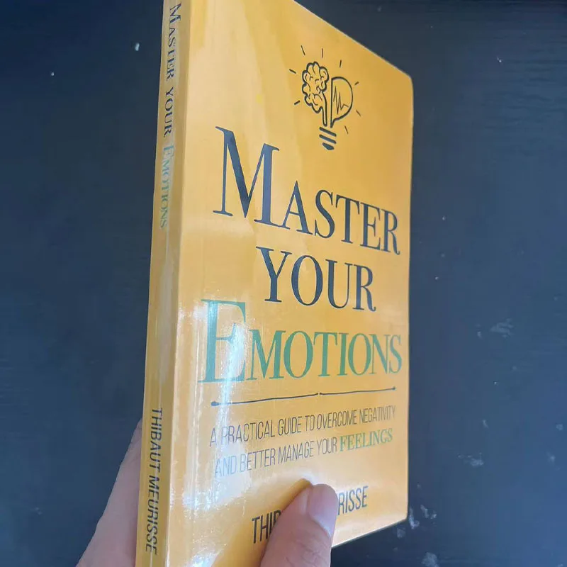 Master Your Emotions By Thibaut Meurisse Inspirational Literature Works To Control Emotions Novel Book