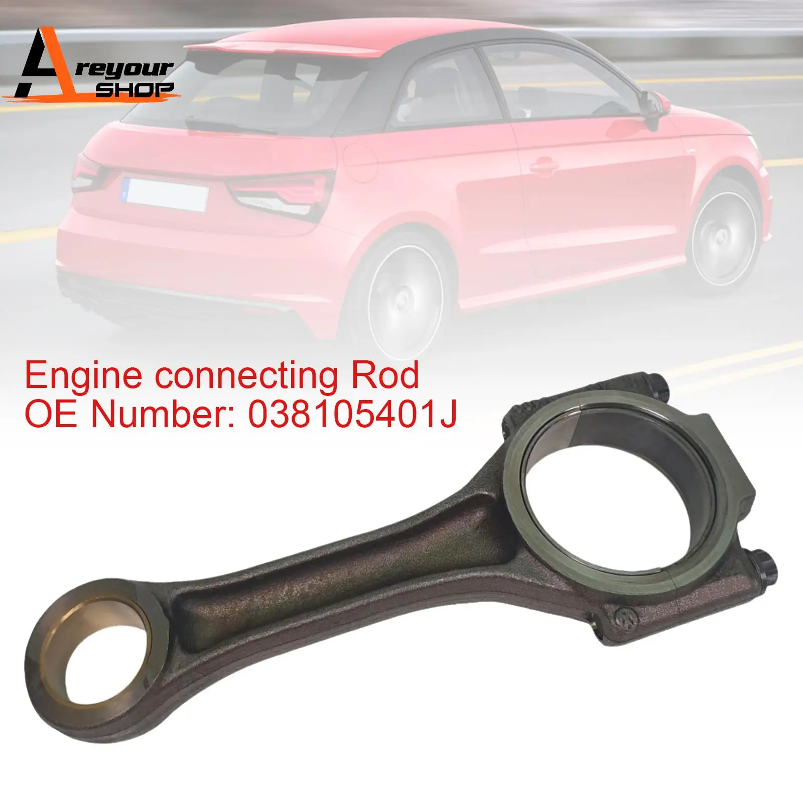 

Engine connecting Rod 038105401J for AUDI A1 A3 VW 1.9/2.0/2.5 TDI