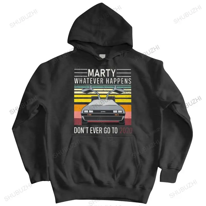 Cool pullover Marty Whatever Happens Don't Ever Go To zipper Men Cotton hoody Back To The Future Harajuku sweatshirt Tops