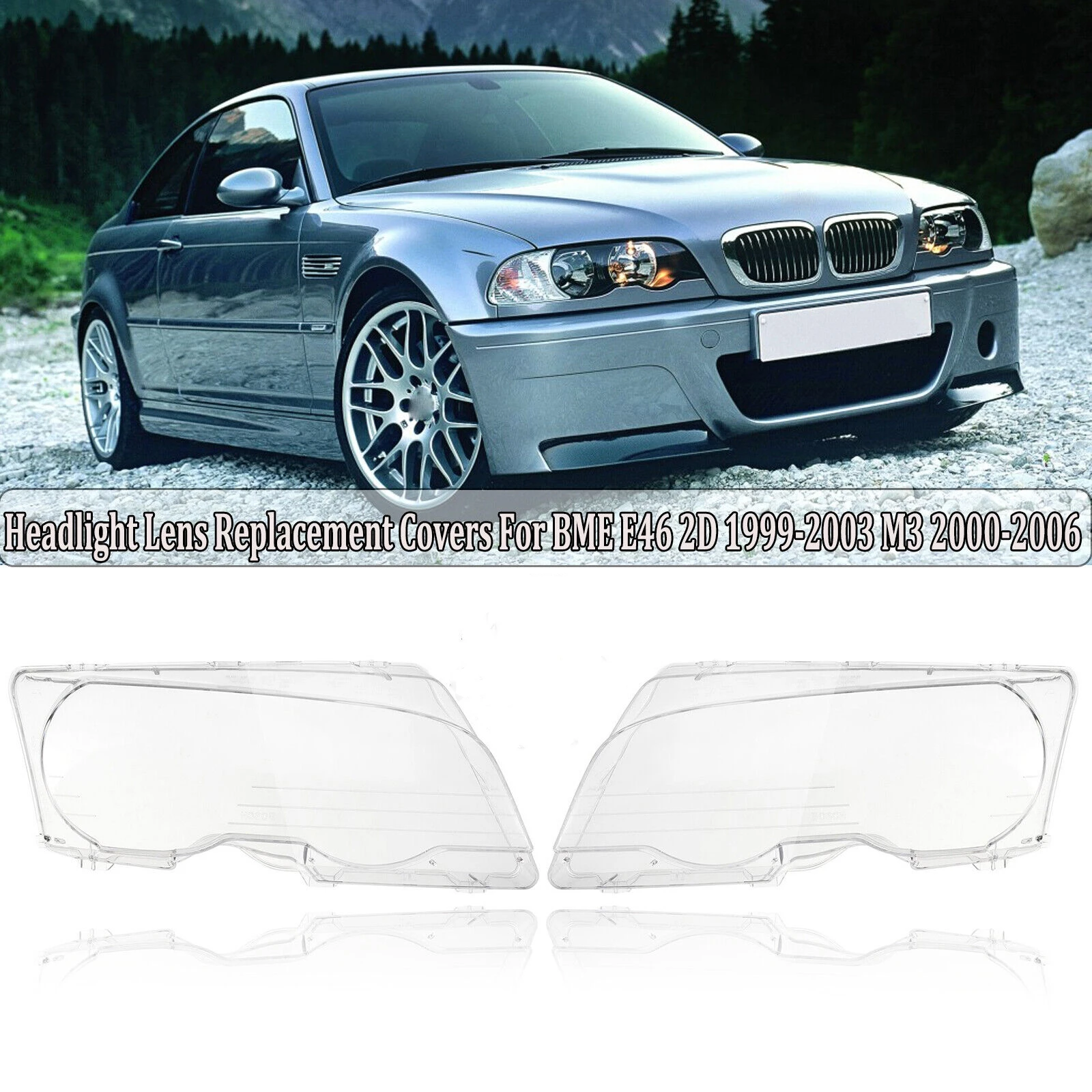 Osłona lewego + prawego przedniego reflektora samochodowego do BMW E46 2-drzwiowy 1999-2003 M3 2-drzwiowy 2001-2006 Przezroczysty klosz reflektora
