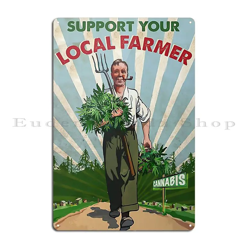 Weed Support Your Local Farmer Canabis Poster Metal Plaque Poster Customized Living Room Garage Plaques Vintage Tin Sign Poster