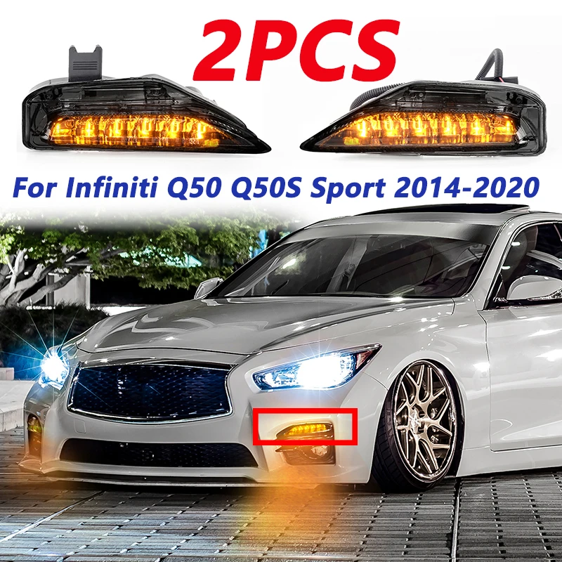 

2Pcs Turn Signal Light Front Bumper Fog Lamp DRL Daytime Running Light Car Accessories Fit For Infiniti Q50 Q50S Sport 2014-2020