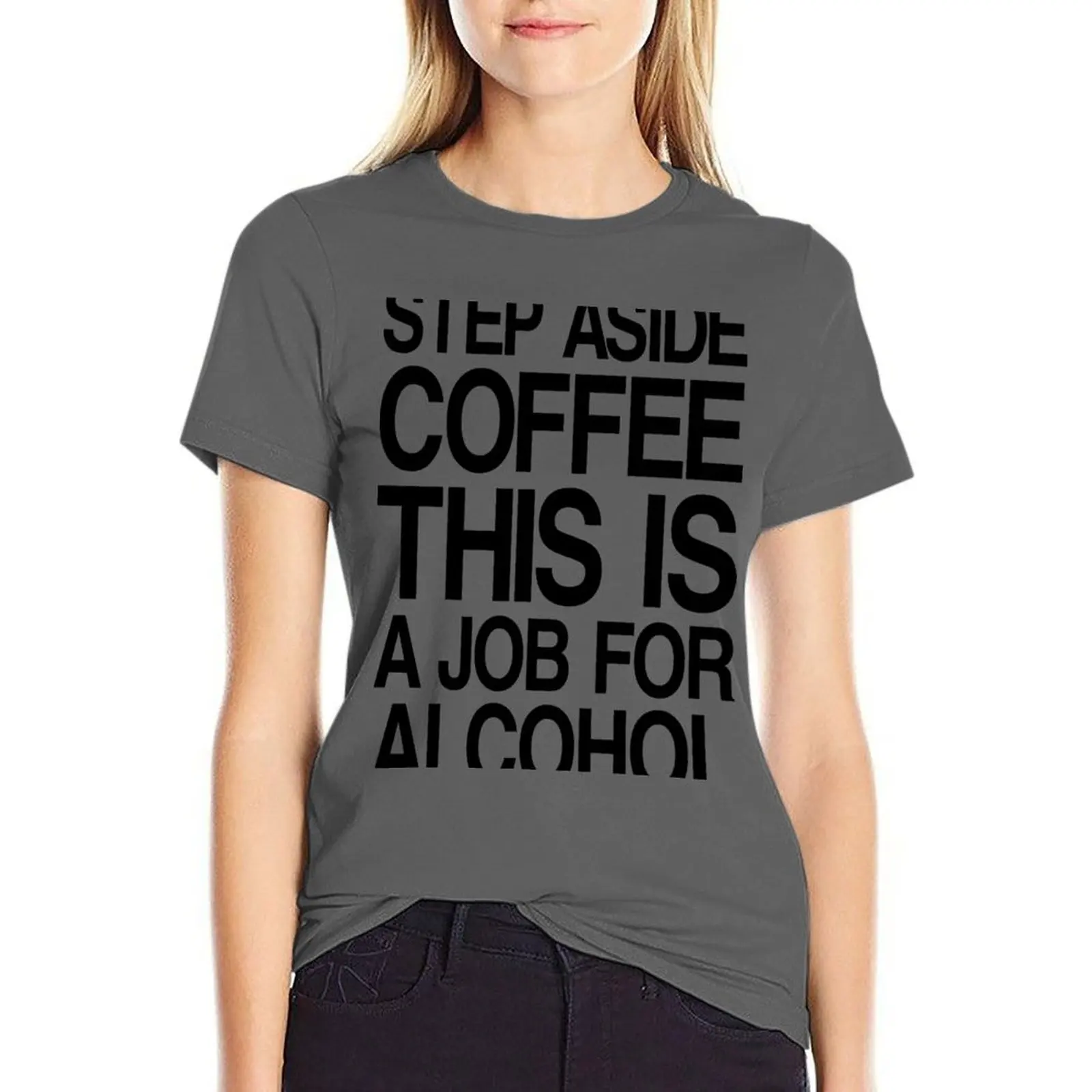 

Step aside coffee, this is a job for alcohol T-shirt summer tops korean fashion t-shirts for Women graphic tees funny