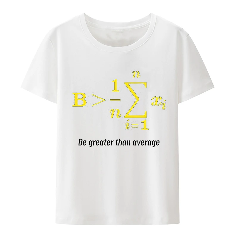 Be Greater Thanoveroge Graphic T Shirt  Sunny  Mathematical Formula T-shirt Summer   Camisa Harajuku Tees Tops  Camisetas