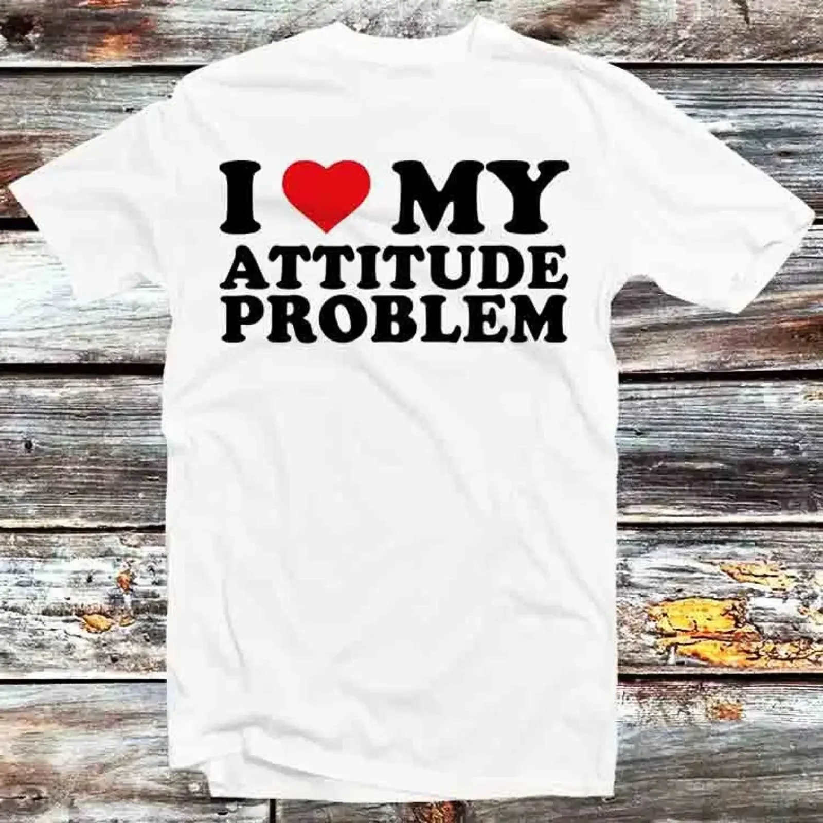 Футболка I Love My Attitude Problem Geburtstag Valentinstag Witz B1428, винтажная, с эффектом потертости, стритвир, эластичная, удобная, мягкая