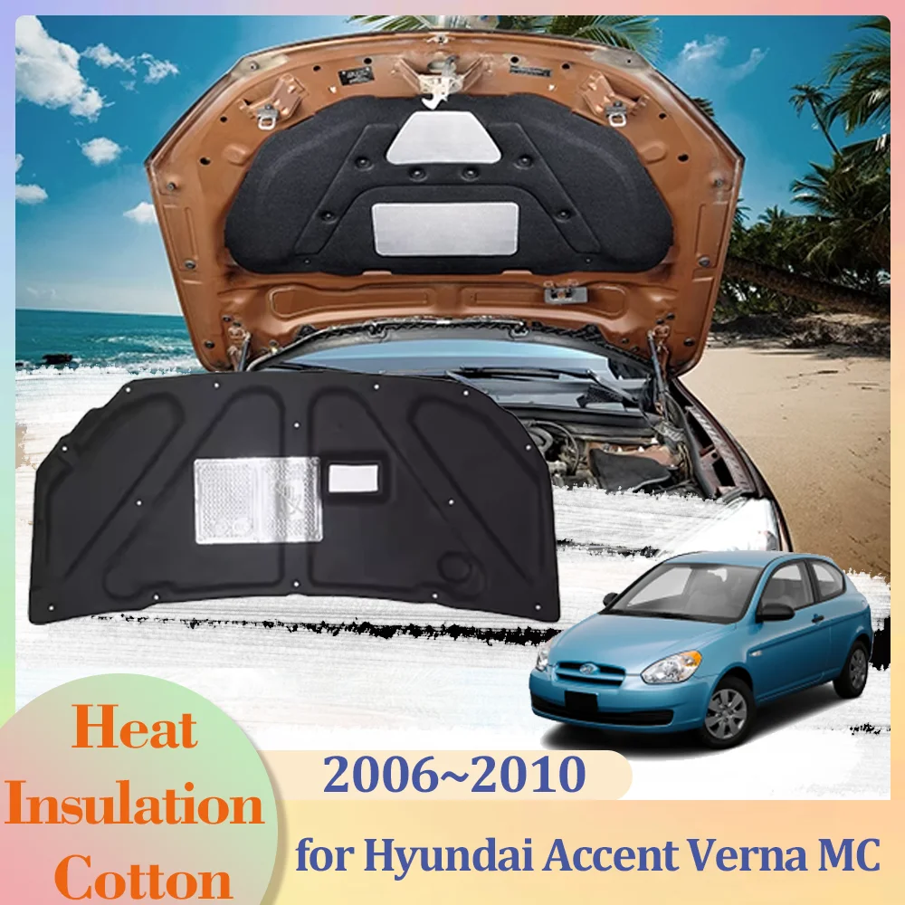 

for Hyundai Accent Verna MC Super Pony 2006~2010 Car Hood Engine Insulation Pad Cotton Soundproof Cover Heat Mat Accessorie 2007