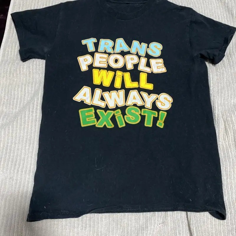Trans People Will Always Exist Pride LGBTQ T Shirt Size Small