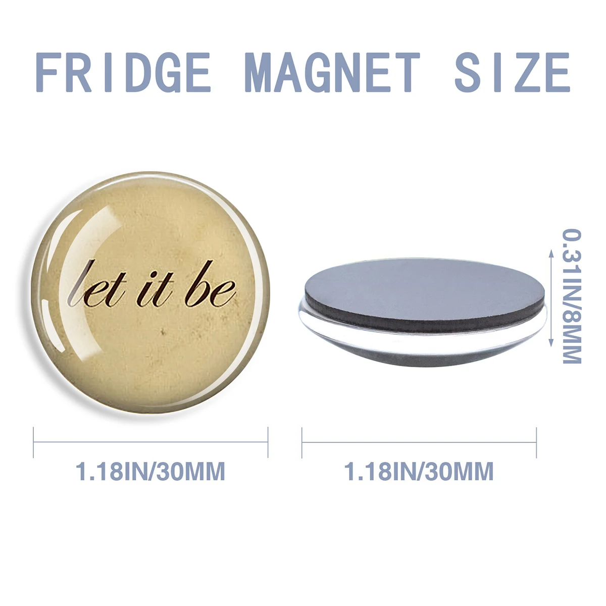 1PC Fridge Magnet with Let It Be Inspirational Quote Decorative Home Kitchen Accessory Gift for Office or Refrigerator